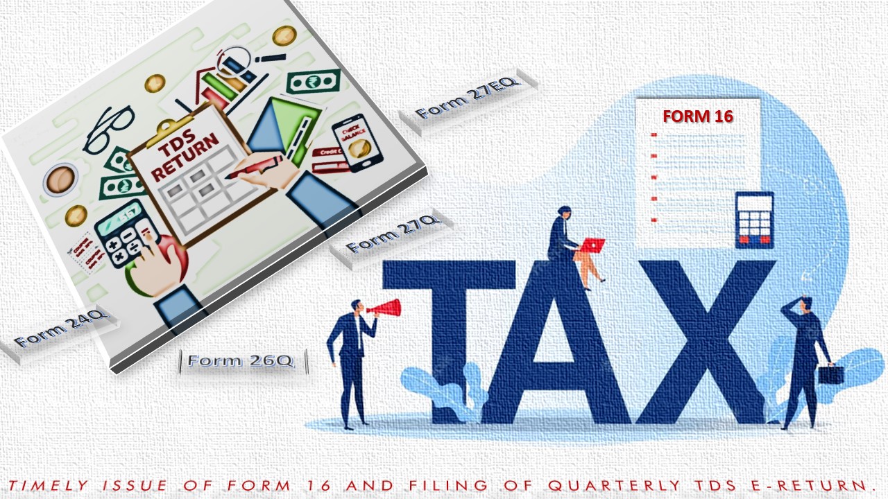 Timely issue of Form No. 16 and filing of Quarterly TDS e-Return. IT-20_01