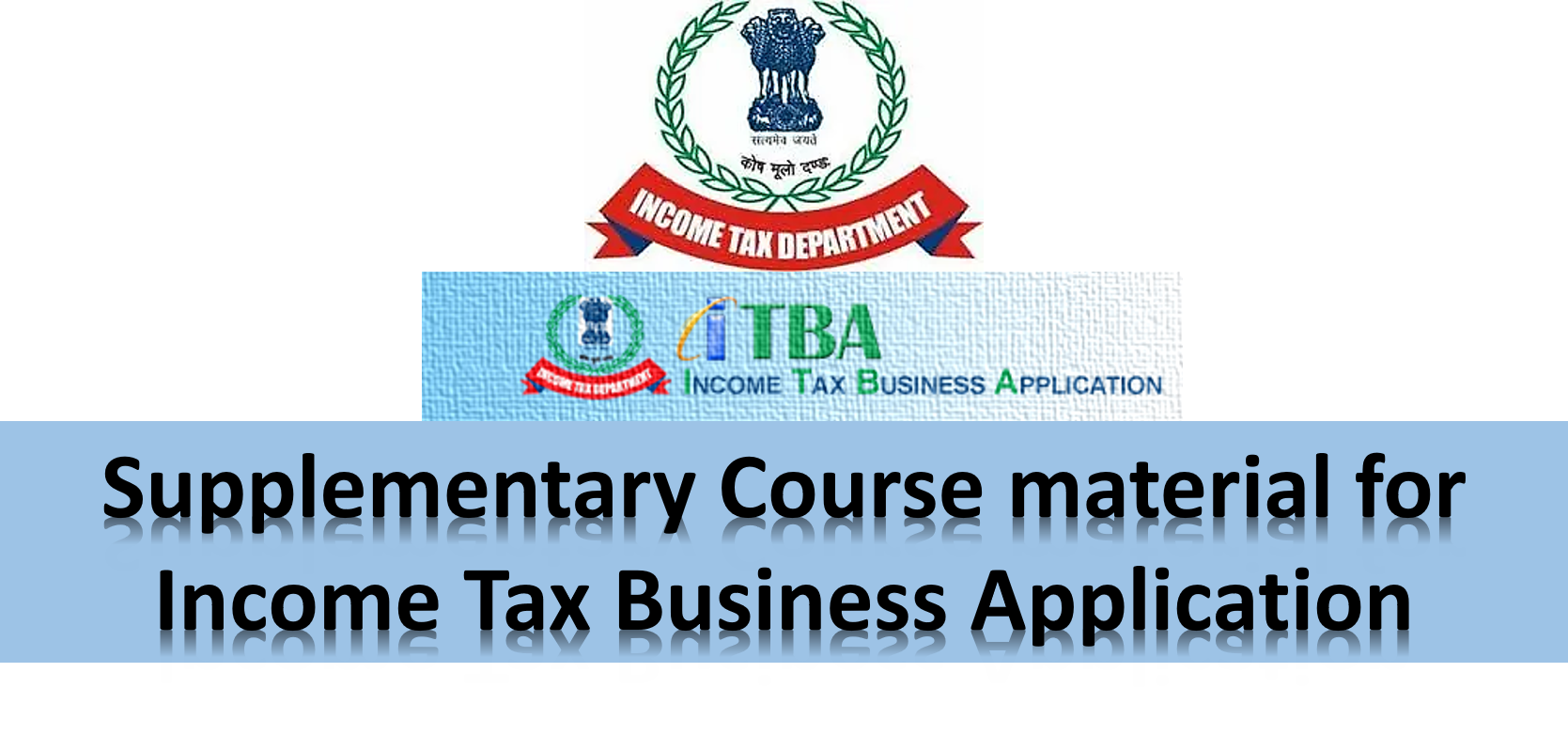 Supplementary Course material for Income Tax Business Application  ITBA01